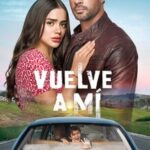 Vuelve A Mí Capitulos Completos